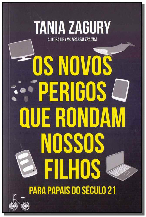 Capa do livro Novos Perigos que Rondam Nossos Filhos, os, de Tania Zagury