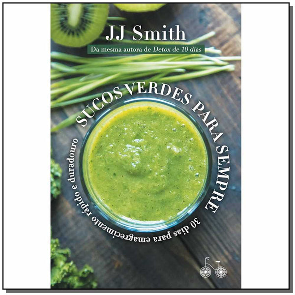 Capa do livro Sucos Verdes para Sempre, de J. J Smith