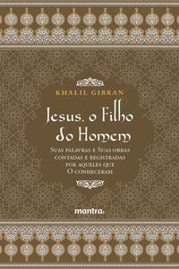 Capa do livro Jesus, o Filho do Homem - Khalil Gibran, de Khalil Gibran