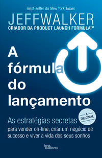 Capa do livro Fórmula do Lançamento, a, de Jeff Walker
