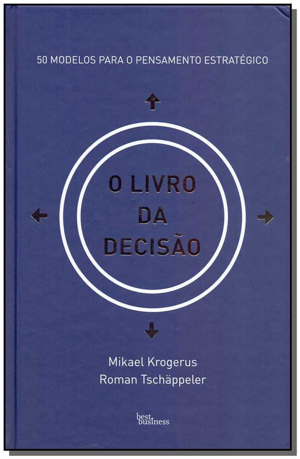 Capa do livro O Livro da Decisão, de Mikael Krogerus, Roman Tschappeler