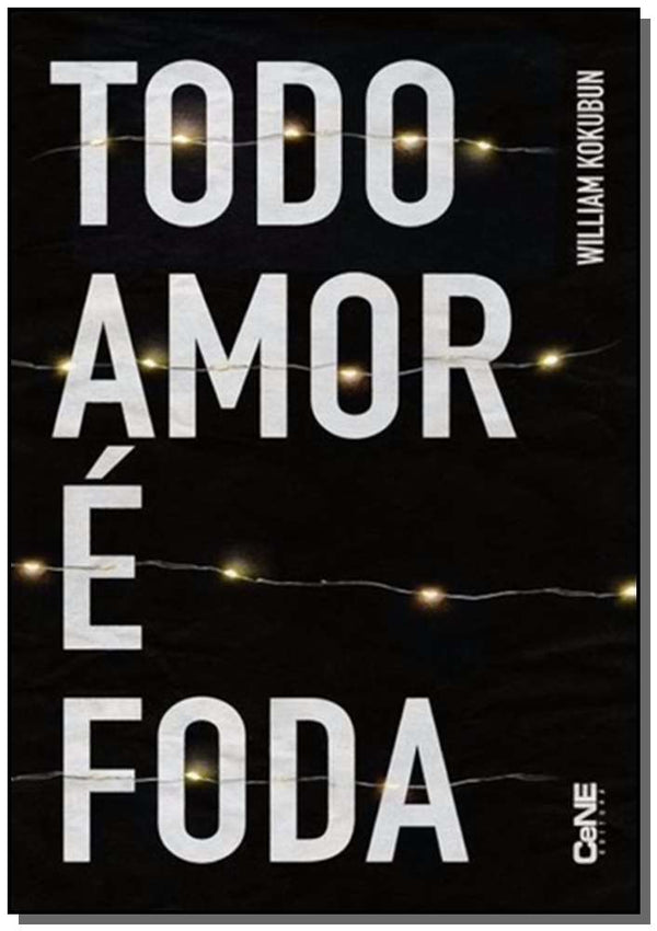 Capa do livro Todo Amor É Foda, de William Kokubun