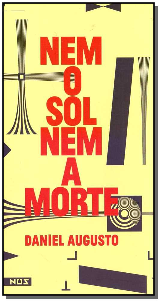 Capa do livro Nem o Sol Nem a Morte, de Daniel Agusto