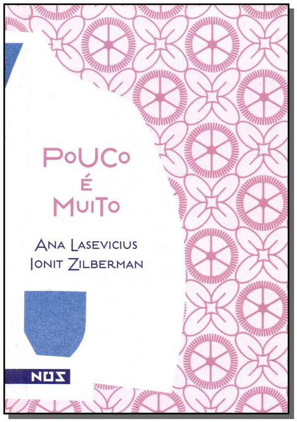 Capa do livro Pouco É Muito, de Ana Lasevicius, Ionit Zilberman