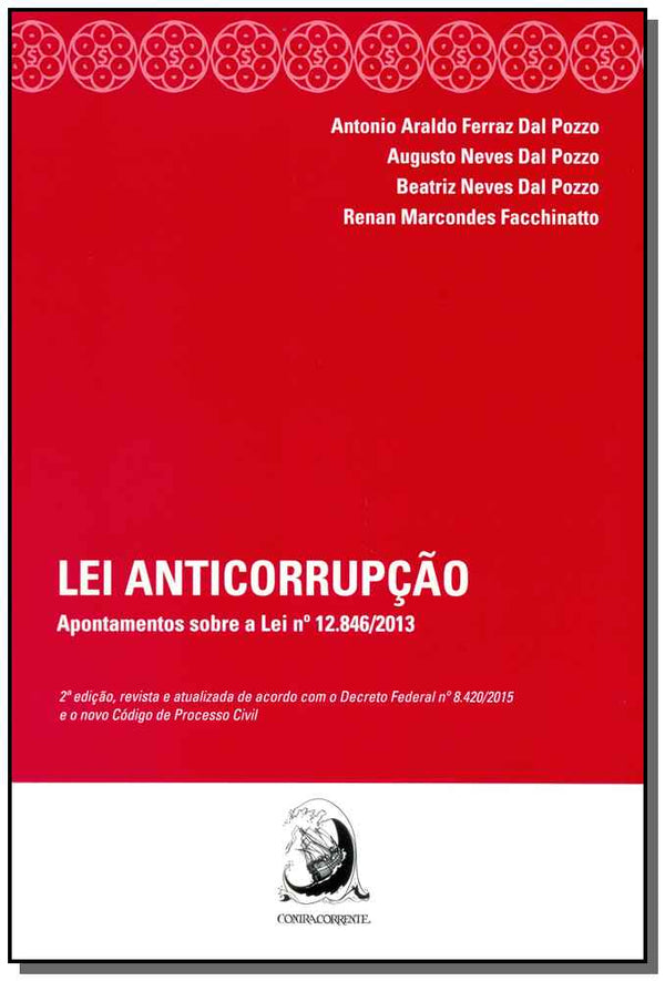 Capa do livro Lei Anticorrupcao-Apont. S/Lei N.12.846/13-02ed/15, de Antonio Araldo Ferraz Dal Pozzo