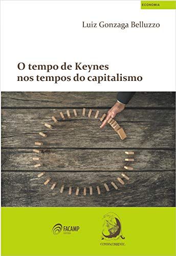 O Tempo de Keynes nos Tempos do Capitalismo