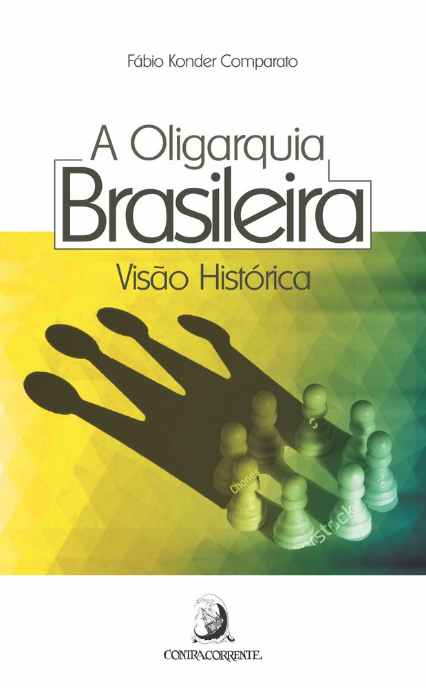 Oligarquia Brasileira, a - Visão Histórica