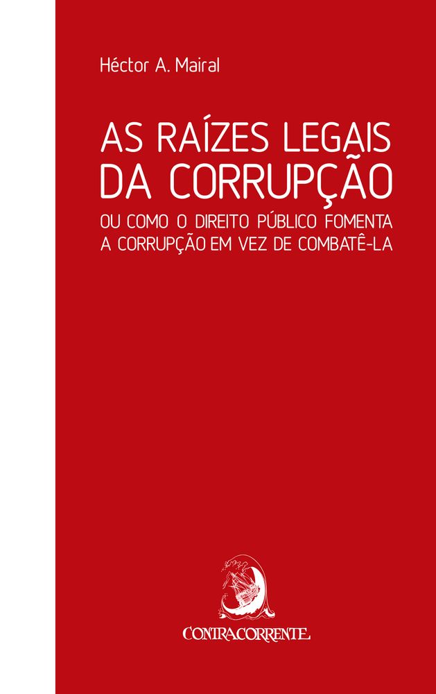 Raízes Legais da Corrupção, as