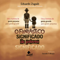 Capa do livro O Fantástico Significado da Palavra Significado, de Eduardo Zugaib