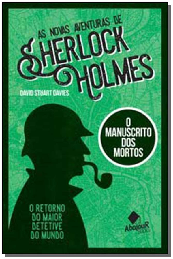 Capa do livro Novas Aventuras de Sherlock Holmes, as - O Manuscrito dos Mortos, de David Stuart Davies