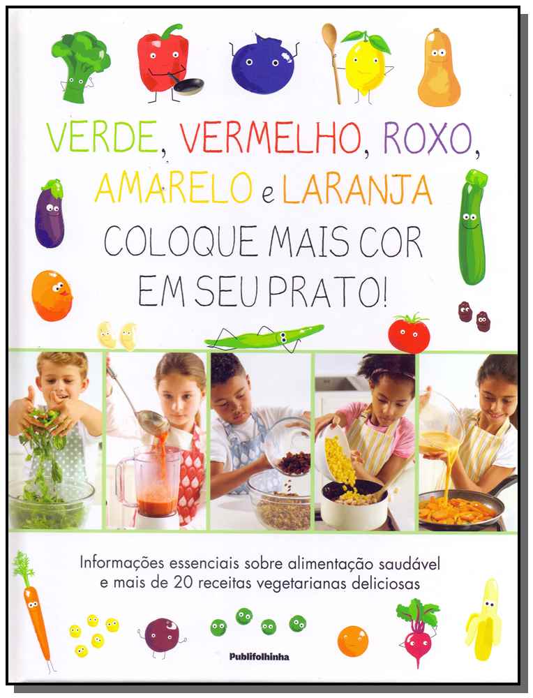 Coloque Mais Cor no Seu Prato!