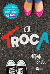 Capa do livro A Troca, de Megan Shull