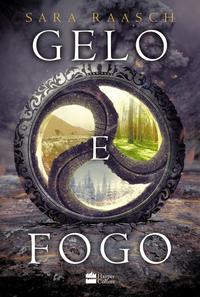 Capa do livro Gelo e Fogo, de Sara Raasch