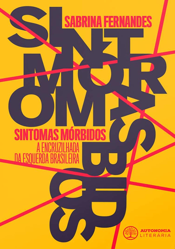 Capa do livro Sintomas Morbidos: A Encruzilhada da Esquerda Brasileira, de Sabrina Fernandes