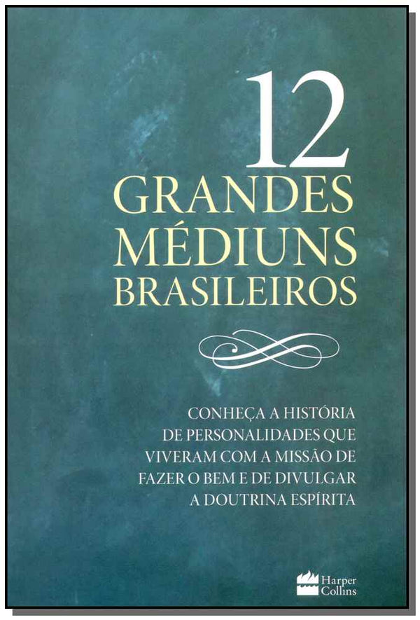 Capa do livro 12 Grandes Médiuns Brasileiros, de Daniela Hirsch