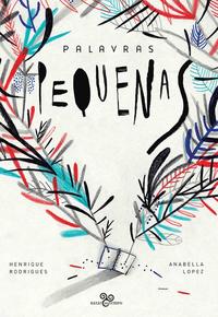 Capa do livro Palavras Pequenas, de Henrique / Lopez, Anabella Rodrigues