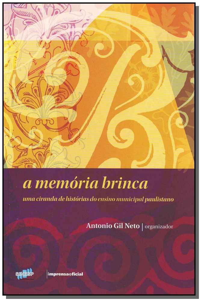 A Memória Brinca - Uma Ciranda de Histórias do Ensino Municipal Paulistano