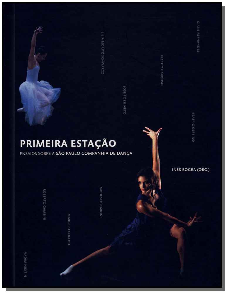 Primeira Estação - Ensaios sobre a São Paulo Companhia de Dança