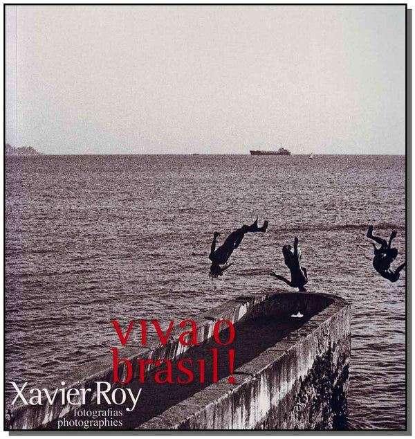 Capa do livro Viva o Brasil!, de Xavier Roy
