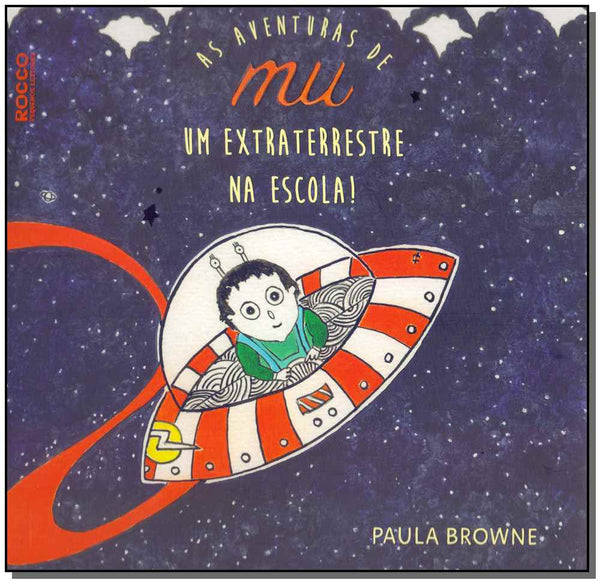 Capa do livro As Aventuras de Mu um Extraterrestre na Escola!, de Paula Browne