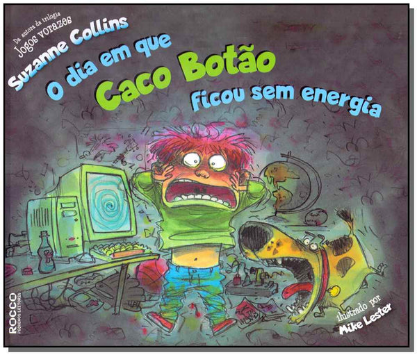 Capa do livro O Dia em que Caco Botão Ficou sem Energia, de Suzanne Collins