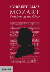 Mozart - Sociologia de um Gênio