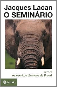 Capa do livro O Seminário, Livro 1 - Os Escritos Técnicos de Freud, de Jacques Lacan