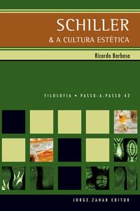 Capa do livro Schiller & a Cultura Estética, de Ricardo Barbosa