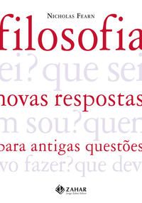 Filosofia: Novas Respostas para Antigas Questões