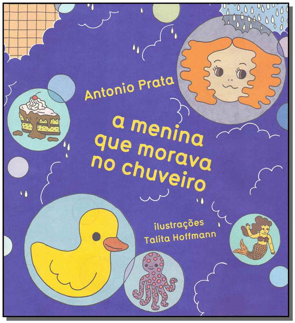 Capa do livro A Menina que Morava no Chuveiro, de Antonio Prata