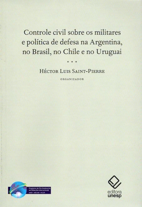 Controle Civil sobre os Militares e Política de Defesa na Argentina, Brasil,chile e Uruguai
