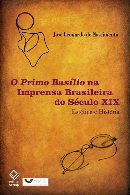 Capa do livro Primo Basílio na Imprensa Brasileira do Seculo XIX, o, de Jose Leonardo do Nascimento