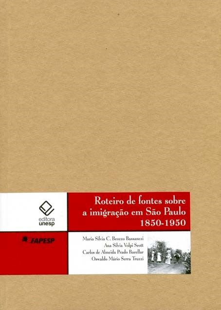 Capa do livro Roteiro de Fontes sobre a Imigração em São Paulo 1850-1950, de Bassanezi; Seitt; Bacellar; Truzzi