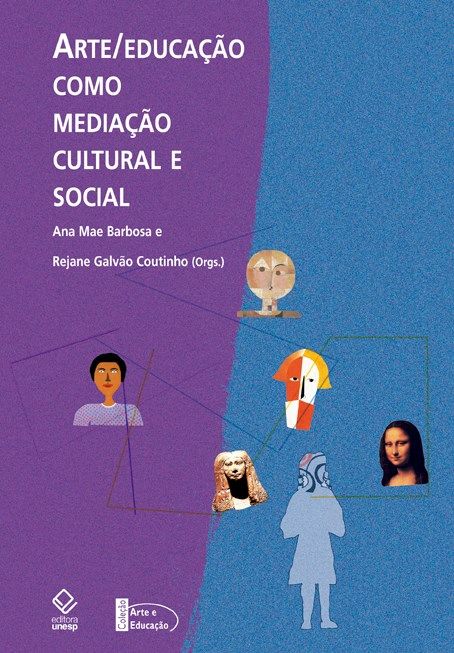 Arte/Educação Como Meditação Cultural e Social