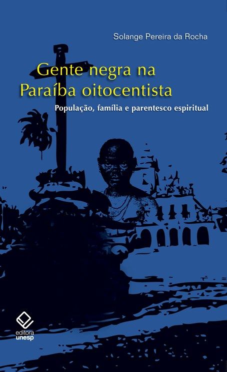 Capa do livro Gente Negra na Paraíba Oitocentista, de Solange Pereira da Rocha