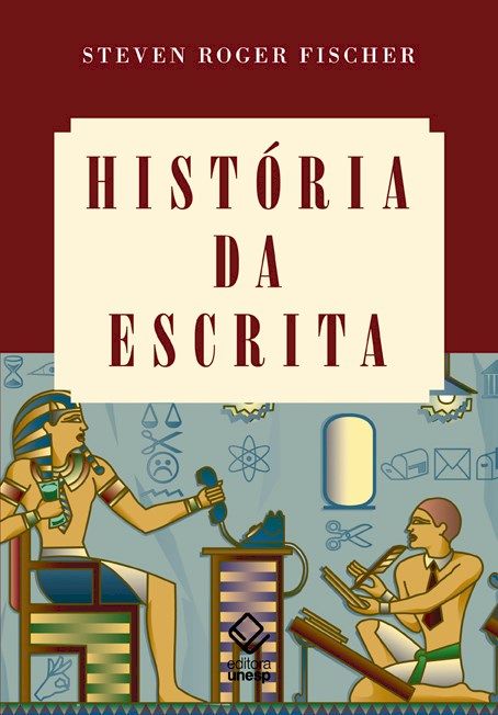 Capa do livro História da Escrita, de Steven Roger Fischer