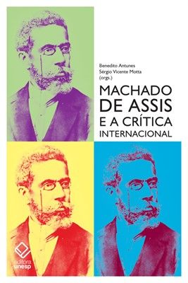 Capa do livro Machado de Assis e a Crítica Internacional, de Benedito Antunes, Sergio V. Motta