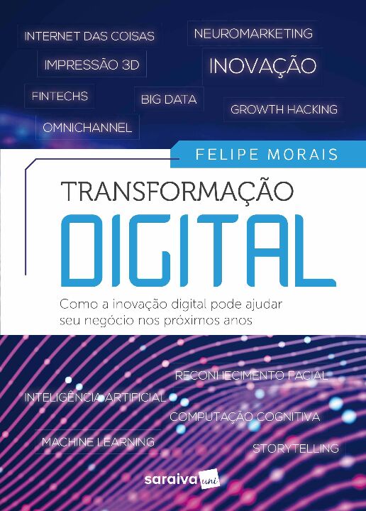 Capa do livro Transformacao Digital - (Saraiva), de Luiz Felipe Magalhaes Morais