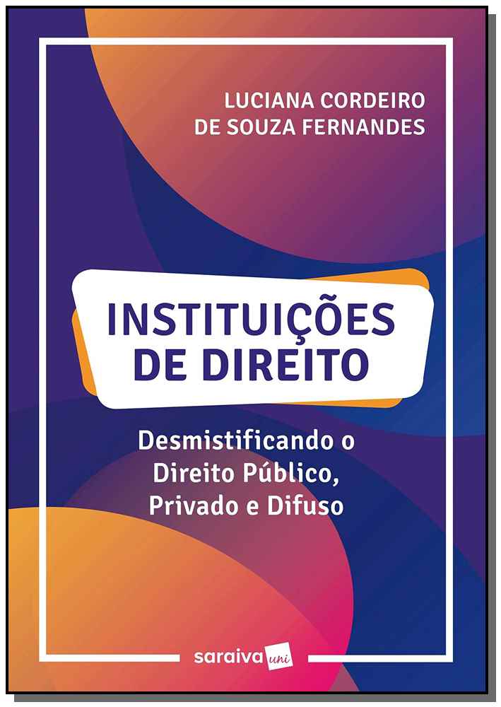 Instituicoes de Direito Publico e Privado