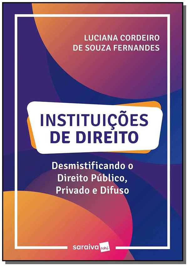 Capa do livro Instituicoes de Direito Publico e Privado, de Luciana Cordeiro de Souza