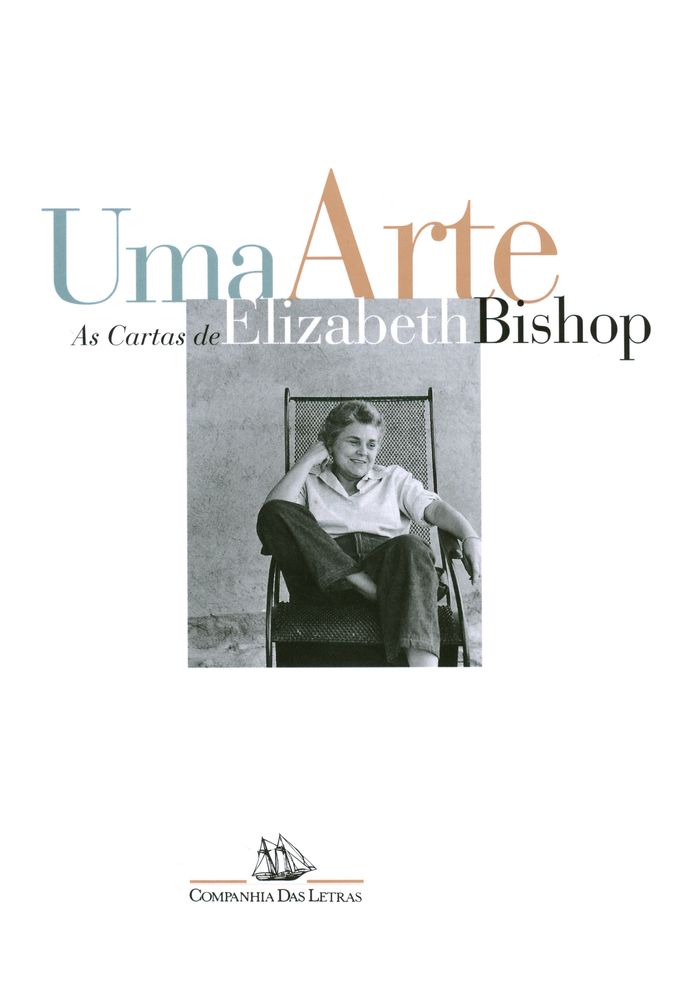 Uma Arte: As Cartas de Elizabeth Bishop