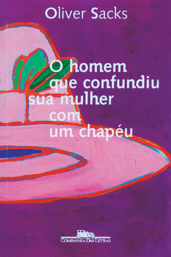 Homem que Confundiu Sua Mulher com um Chapéu, o