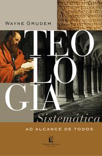 Capa do livro Teologia Sistemática ao Alcance de Todos, de Wayne Grudem