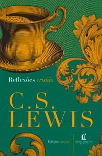 Capa do livro Reflexões Cristãs - Edição Especial, de C. S. Lewis