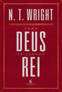 Como Deus se Tornou Rei