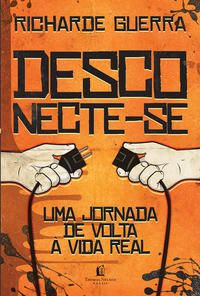 Capa do livro Desconecte-Se, de Richarde Guerra