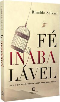 Capa do livro Fé Inabalável, de Reinaldo Seixas