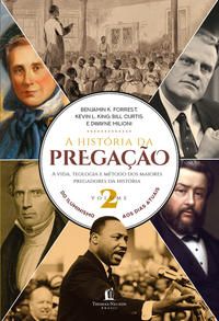 A História da Pregação (Vol. 02)