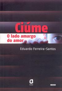 Capa do livro Ciúme - 04ed/17, de Eduardo Ferreira-Santos