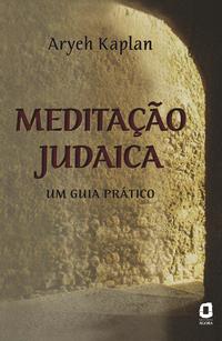Meditação Judaica - Um Guia Prático
